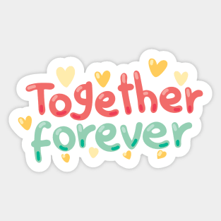 Together Forever Digitally Created Handwritten Graphic Art on Friendship, Siblings, Twins and Love theme GC-100 Sticker